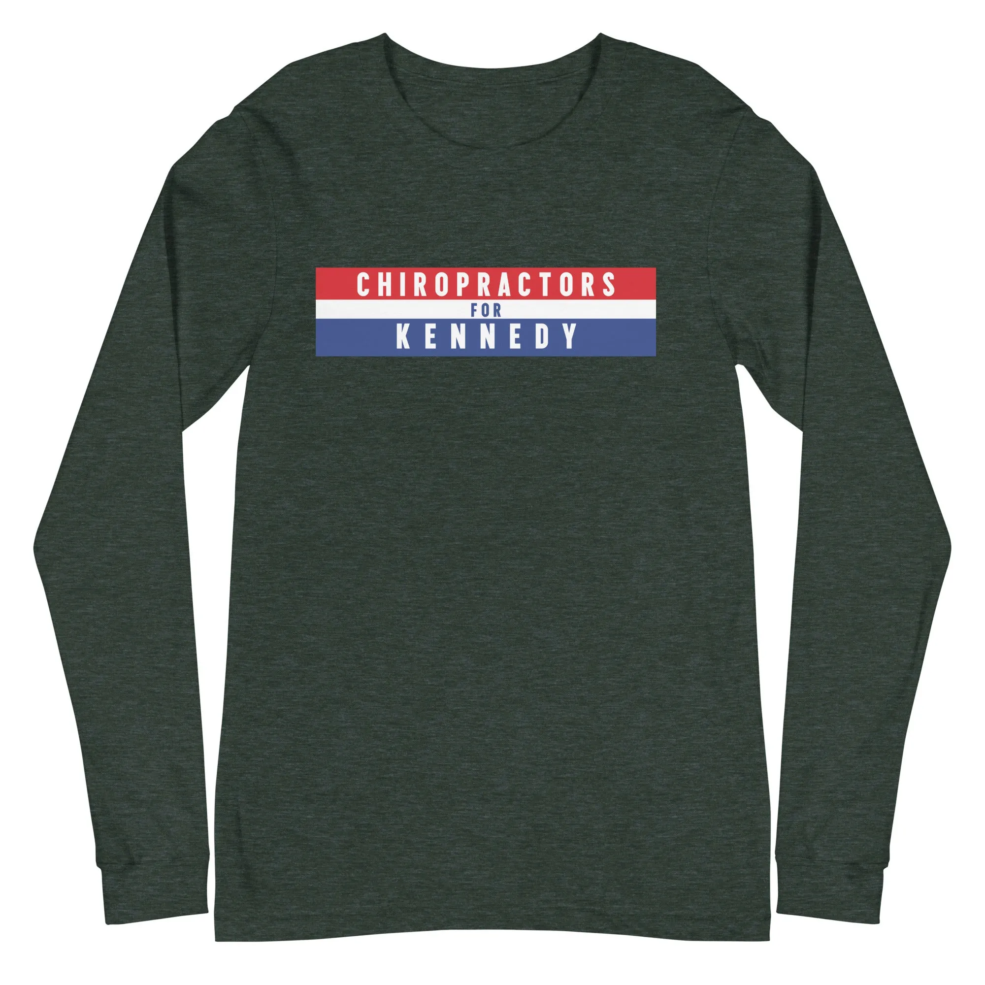 Chiropractors for Kennedy Unisex Long Sleeve Tee